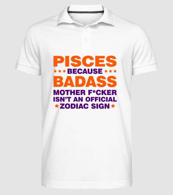 Badass zodiac PISCES model alb pe tricou