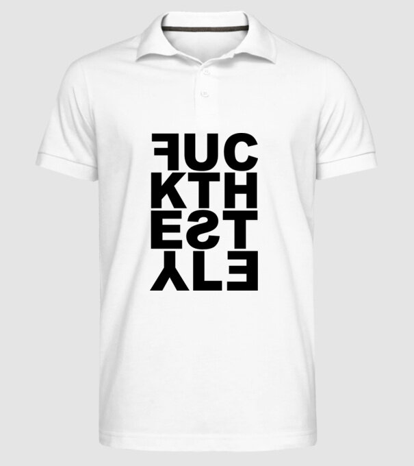 Fuck The Style model alb pe tricou