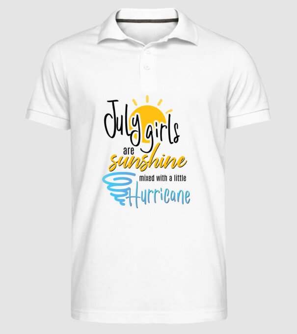 July Girls are Sunshine mixed with a little Hurricane model alb pe tricou