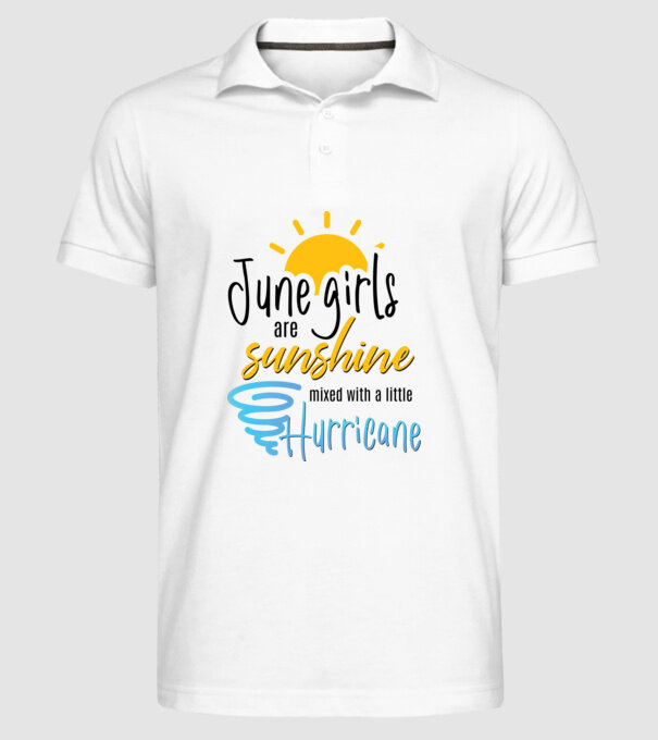 June Girls are Sunshine mixed with a little Hurricane model alb pe tricou