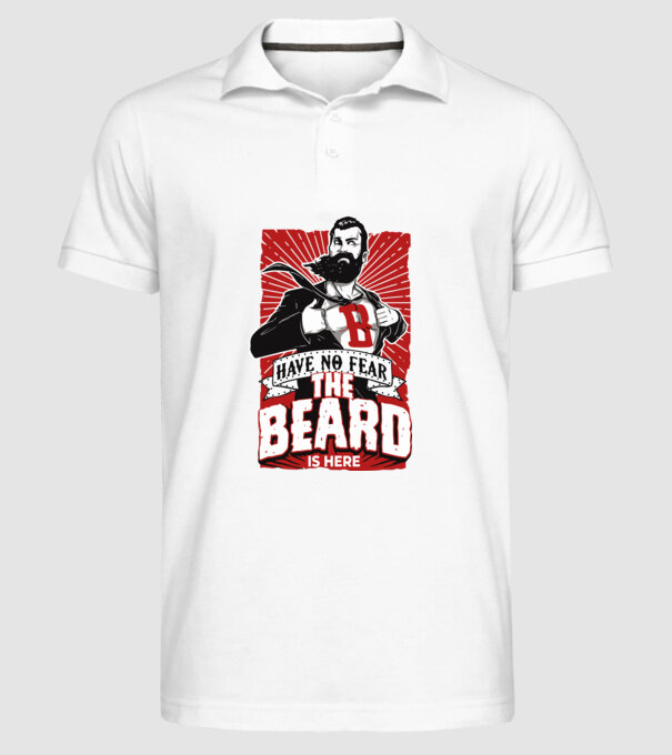 Have no fear the beard is here model alb pe tricou