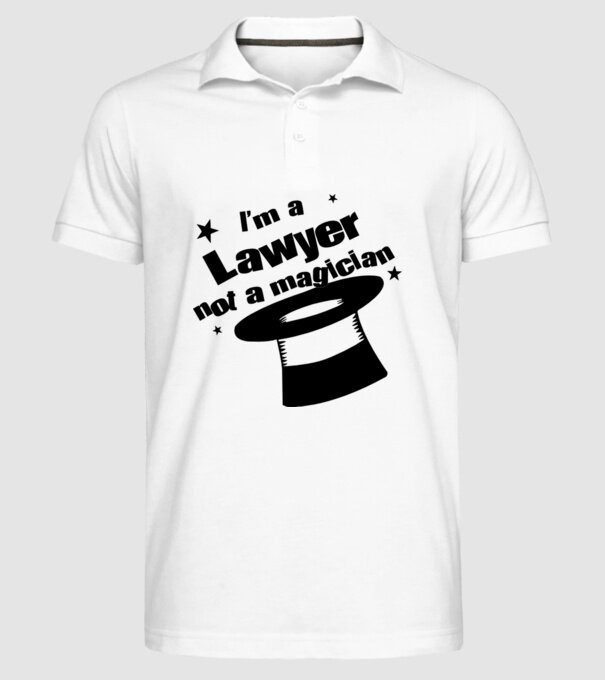 'I''m a lawyer not a magician' model alb pe tricou