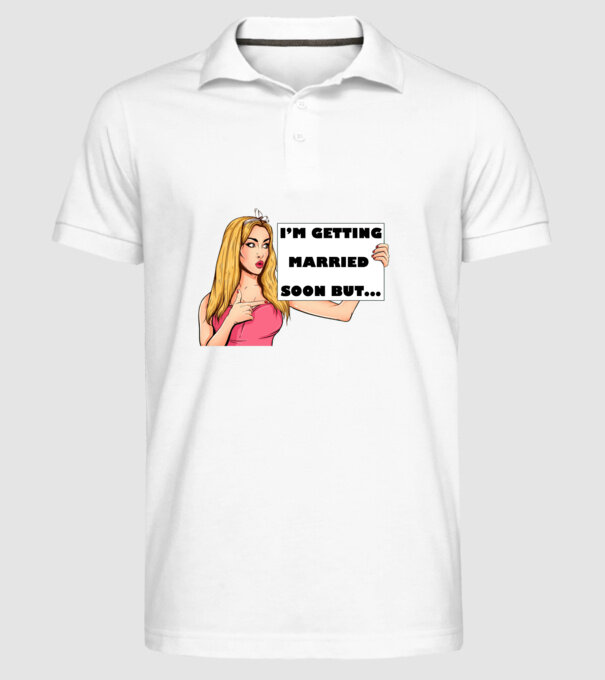 'I''m getting married soon but...' model alb pe tricou
