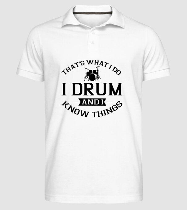 I drum I drink and I know things model alb pe tricou