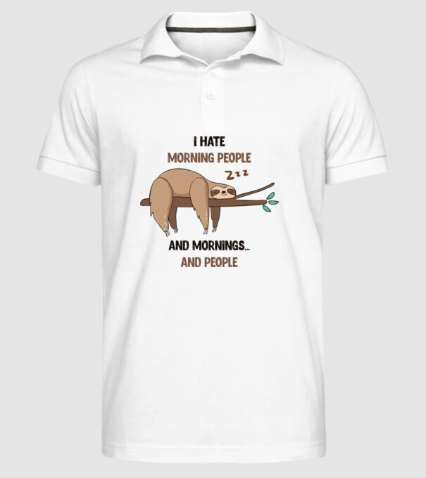 I Hate morning people and mornings and people leneș model alb pe tricou