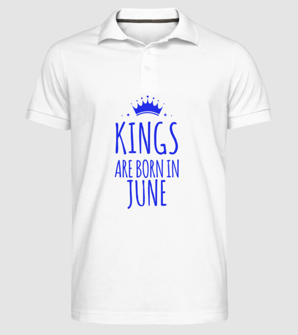 Kings are born in - June model alb pe tricou