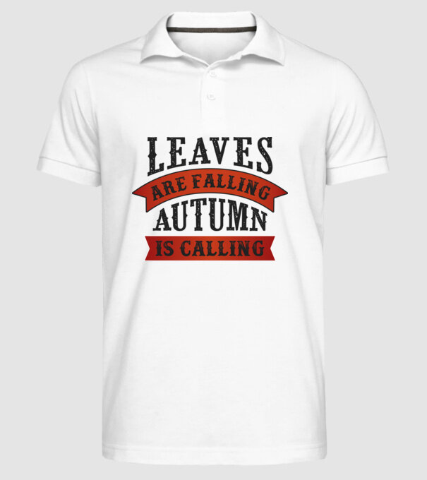 Leaves are falling autumn is calling model alb pe tricou