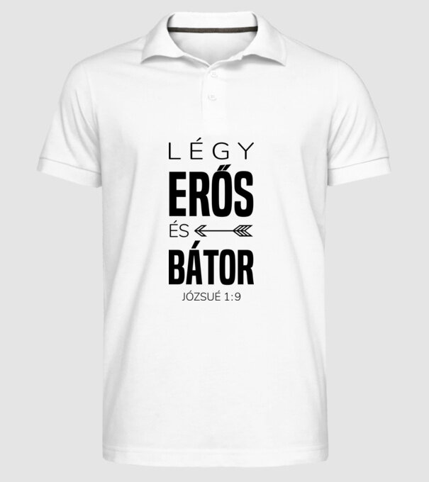 Fii puternic și curajos. Iosua 1:9 model alb pe tricou