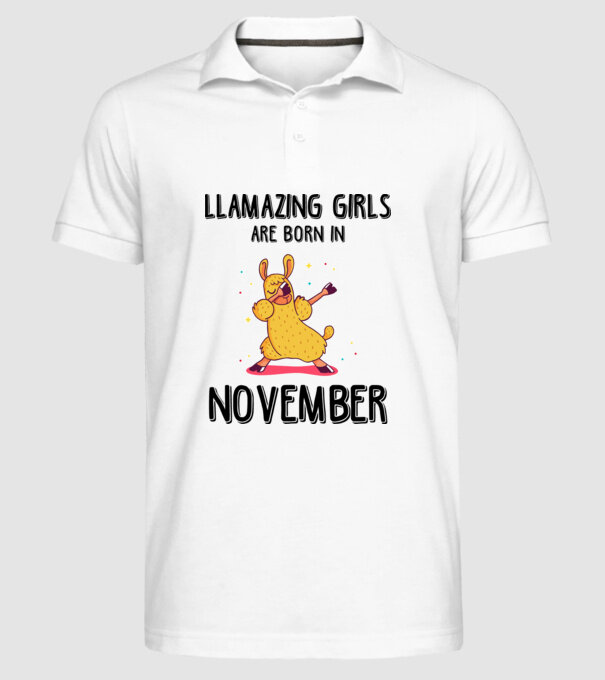 Llamazing girls are born in november black model alb pe tricou