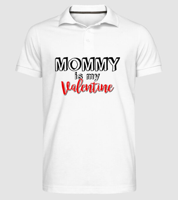 Mommy is my Valentine model alb pe tricou