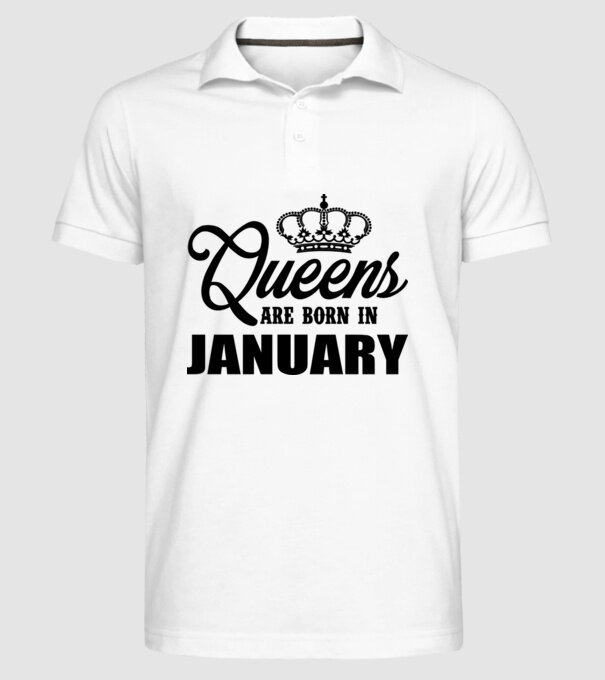Queens are born in - January model alb pe tricou