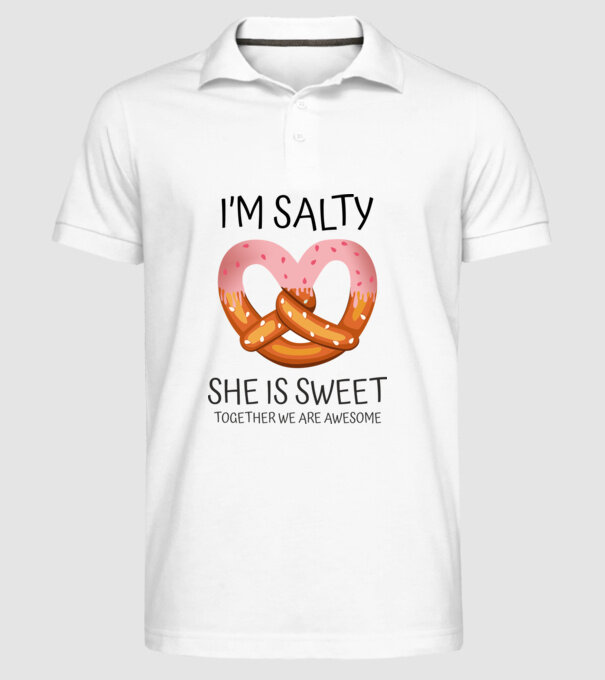 'I''m Salty She is sweet' model alb pe tricou