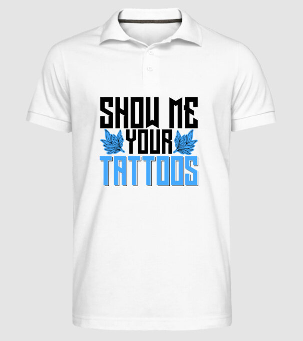 Show me your tattoos model alb pe tricou