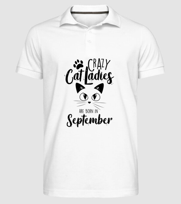Crazy Cat Ladies are born in September model alb pe tricou