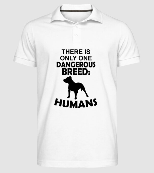 There is only one dangerous breed model alb pe tricou