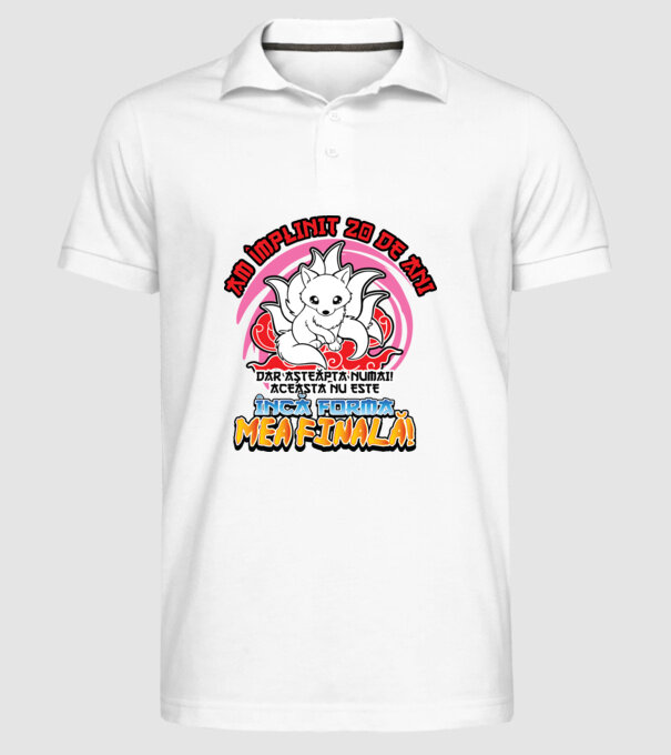 Am împlinit 20 de ani - Dar așteaptă numai! Aceasta nu este încă forma mea finală! model alb pe tricou