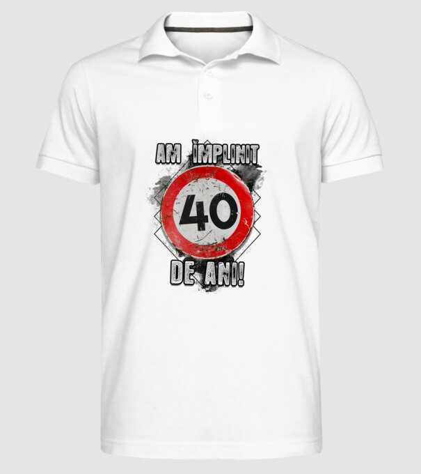 Am împlinit 40 de ani! model alb pe tricou