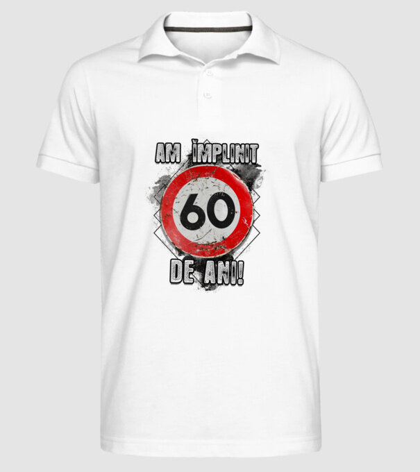 Am împlinit 60 de ani! model alb pe tricou