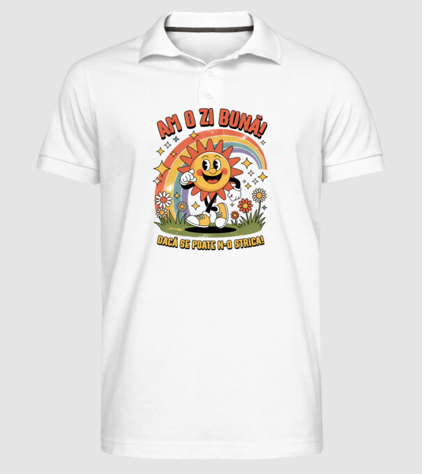 Am o zi bună! model alb pe tricou