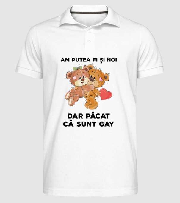 Am putea fi și noi, dar păcat că sunt gay model alb pe tricou
