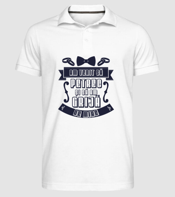 am venit să petrec și să am grijă de mire model alb pe tricou