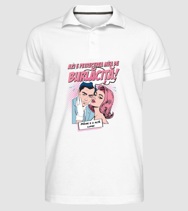 azi e petrecerea mea de burlăciță! Mâine e o altă lume! model alb pe tricou