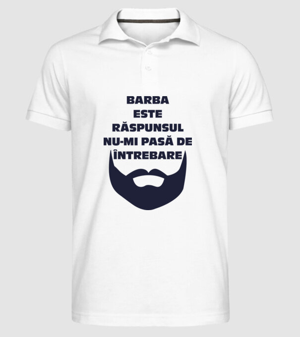 barba este răspunsul, nu-mi pasă de întrebare model alb pe tricou