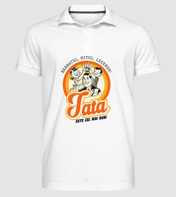 Bărbatul, mitul, legenda! Tata este cel mai bun! model alb pe tricou