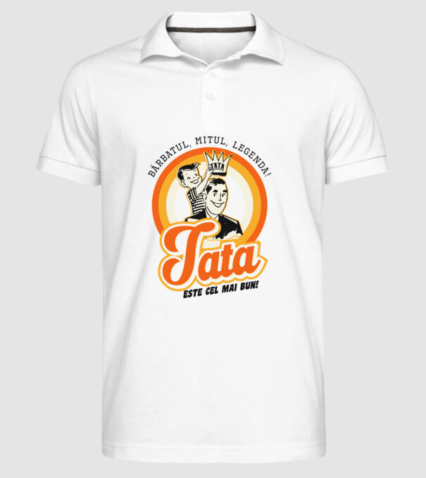 Bărbatul, mitul, legenda! Tata este cel mai bun! model alb pe tricou