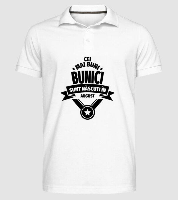Cei mai buni bunici sunt născuți în august. model alb pe tricou