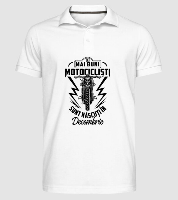 Cei mai buni motocicliști sunt născuți în Decembrie model alb pe tricou