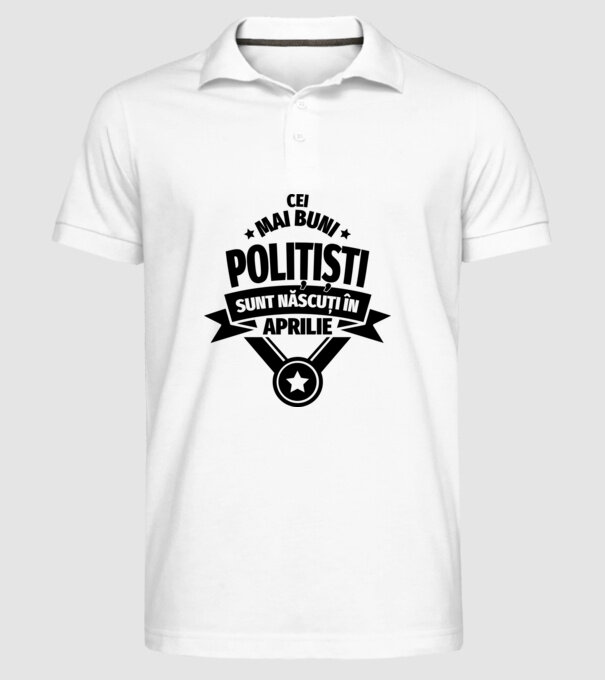 Cei mai buni polițiști sunt născuți în aprilie model alb pe tricou