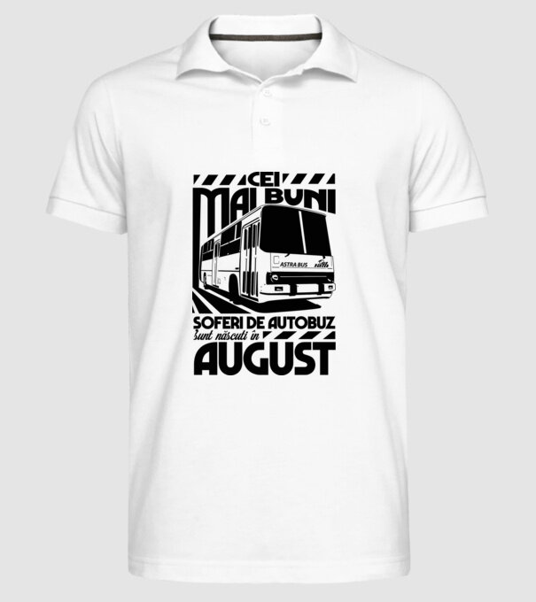 Cei mai buni șoferi de autobuz sunt născuți în August model alb pe tricou