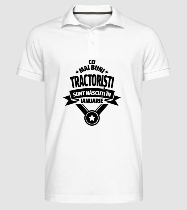 Cei mai buni tractoriști sunt născuți în Ianuarie model alb pe tricou