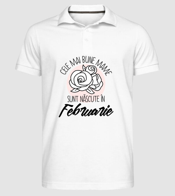Cele mai bune mame sunt născute în Februarie model alb pe tricou