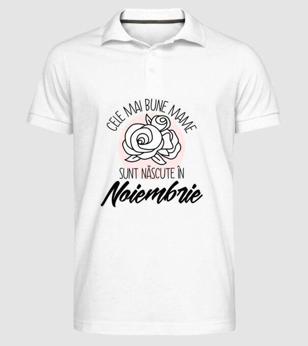 Cele mai bune mame sunt născute în Noiembrie model alb pe tricou