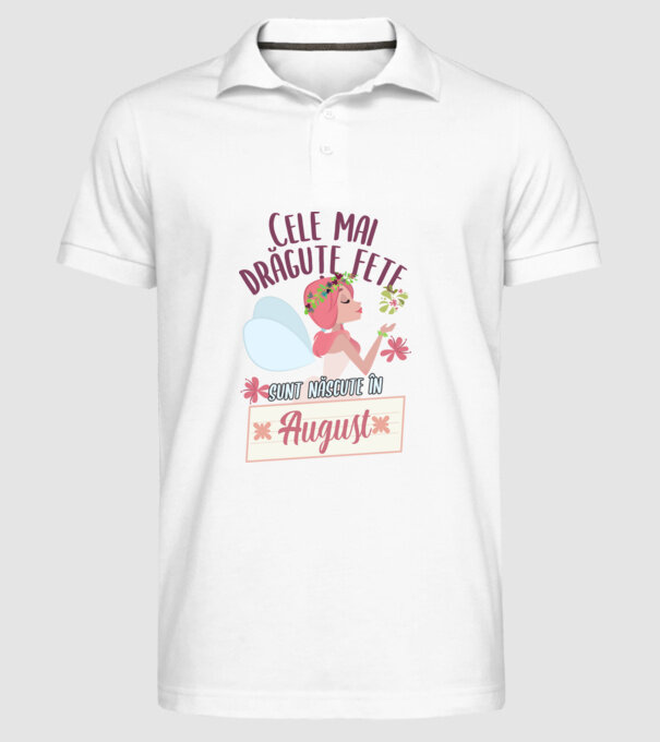 Cele mai drăguțe fete sunt născute în august. model alb pe tricou