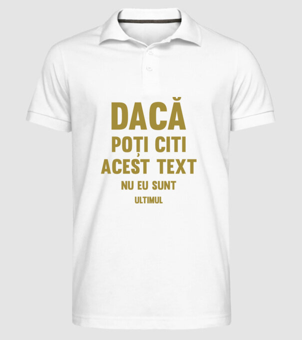 Dacă poți citi acest text, nu eu sunt ultimul model alb pe tricou