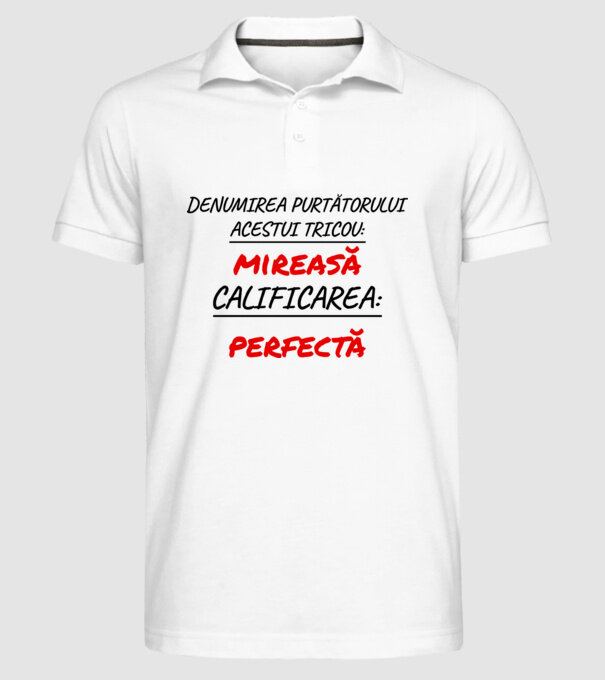 denumirea persoanei care poartă tricoul: mireasă - calificarea: perfectă model alb pe tricou