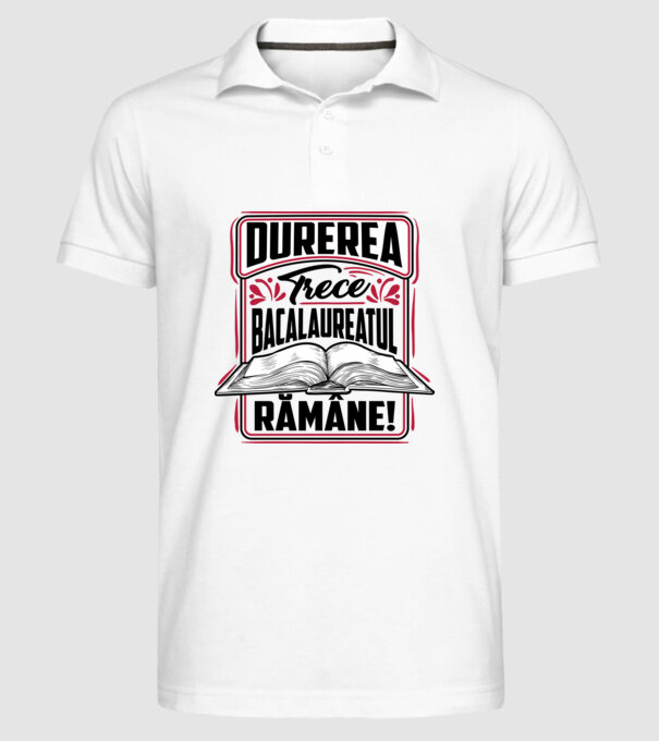 Durerea trece_bacalaureatul rămâne model alb pe tricou