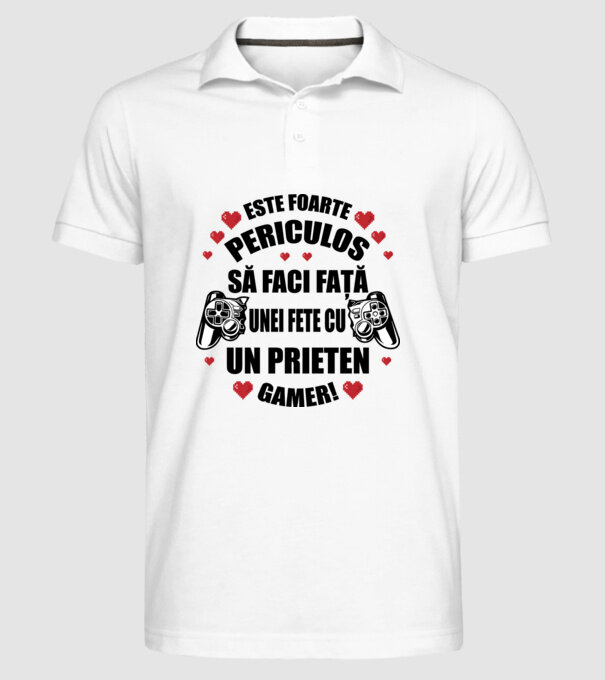 este foarte periculos să faci față unei fete cu un prieten gamer! model alb pe tricou
