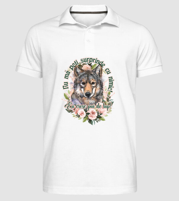 Nu mă poți surprinde cu nimic! Eu cresc pui de lup! model alb pe tricou