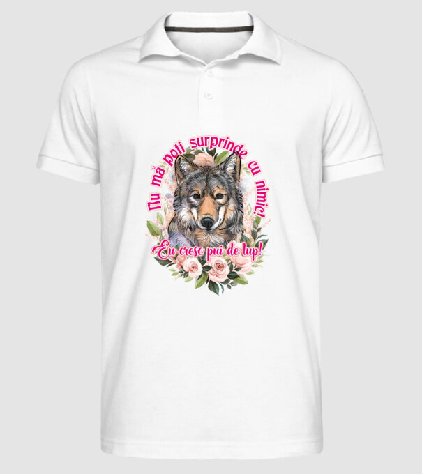 Nu mă poți surprinde cu nimic! Eu cresc pui de lup! model alb pe tricou