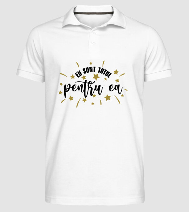Eu sunt totul pentru el/ ea model alb pe tricou