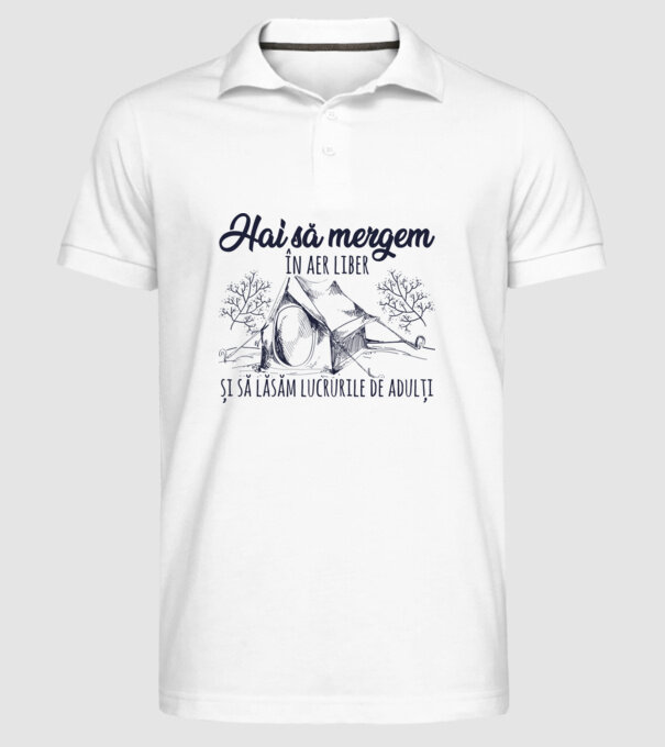 Hai să mergem în aer liber și să lăsăm lucrurile de adulți model alb pe tricou