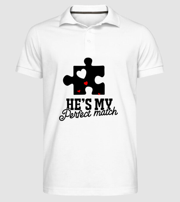 He is my perfect match model alb pe tricou
