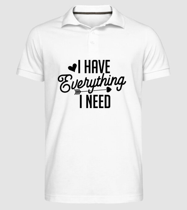 I have everything model alb pe tricou