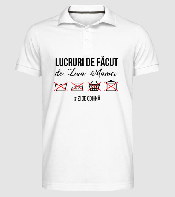 Lucruri de făcut de Ziua Mamei - # zi de odihnă model alb pe tricou