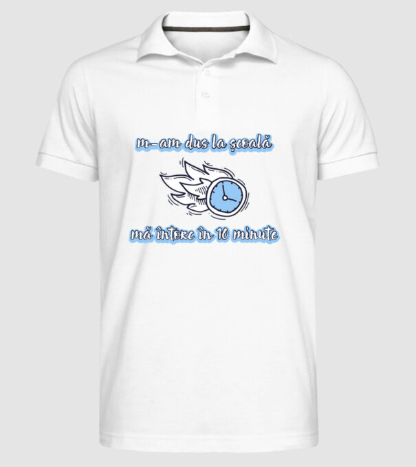 m-am dus la școală, mă întorc în 10 minute model alb pe tricou