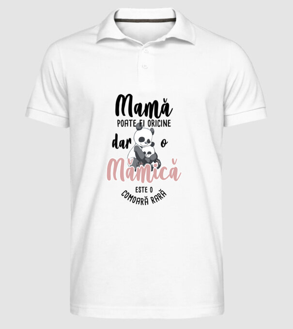 mamă poate fi oricine, dar o mămică este o comoară rară model alb pe tricou